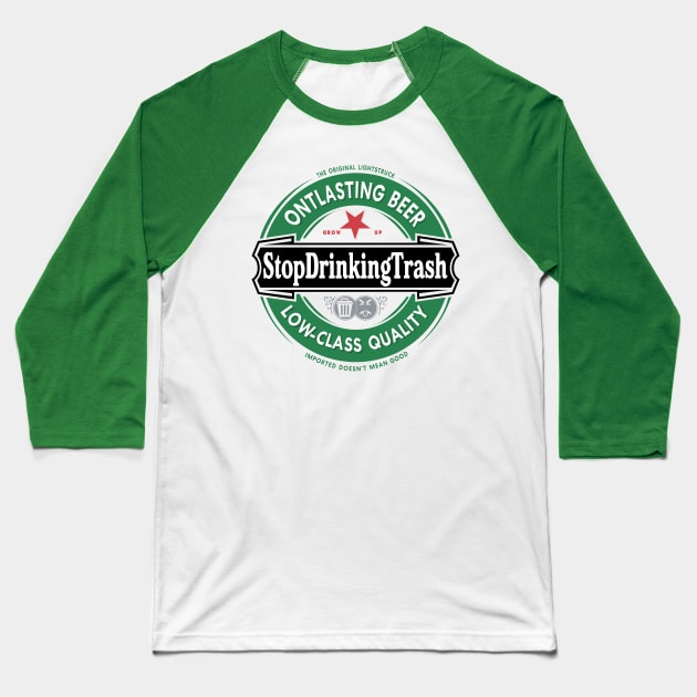 Stop Drinking Trash Imported Baseball T-Shirt by HopNationUSA